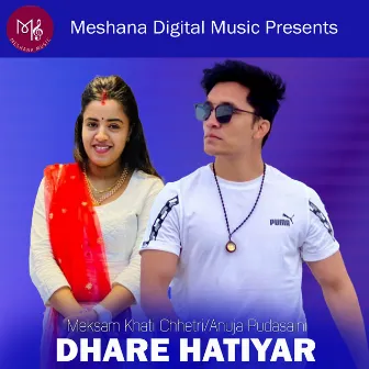 Dhare Hatiyar by Meksam Khati Chhetri