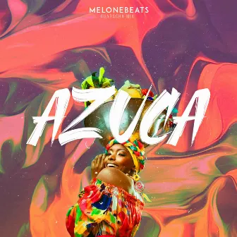 Azuca (OriginalMix) by Melonebeats