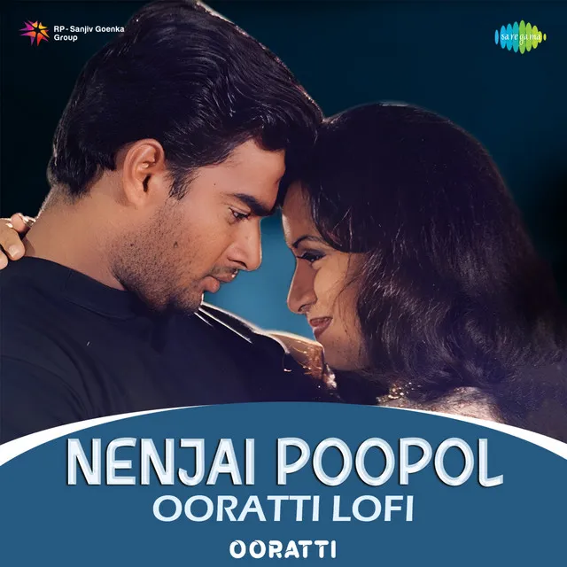 Nenjai Poopol (Ooratti Lofi)