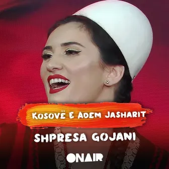 Kosovë e adem jasharit by Shpresa Gojani