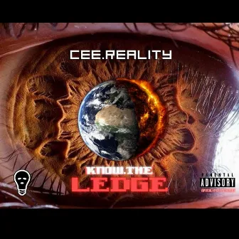 Know the Ledge by Cee Reality