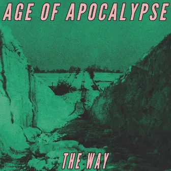 The Way by Age of Apocalypse