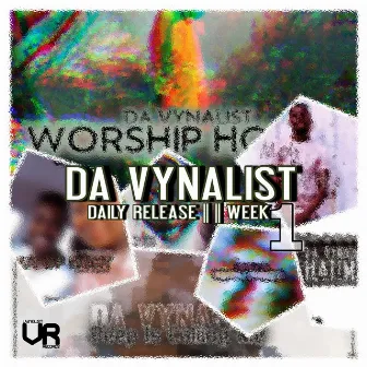 Da Vynalist Daily Release : Week 1 by Da Vynalist