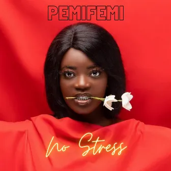 No Stress by Pemifemi