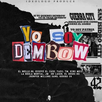 Yo Soy Dembow by El Deseo HD