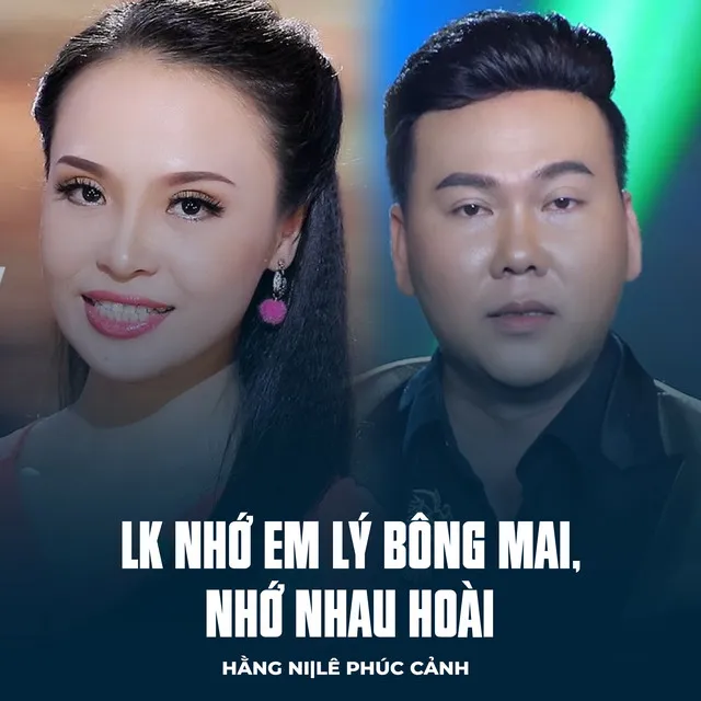 LK Nhớ Em Lý Bông Mai, Nhớ Nhau Hoài