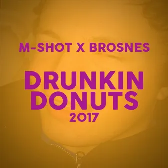 Drunkin Donuts 2017 by Brosnes