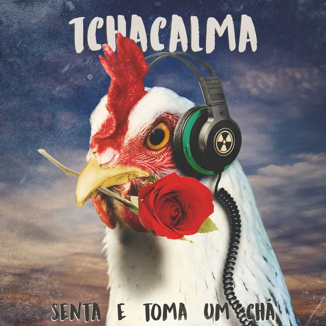 Tchacalma (Senta e Toma um Chá)