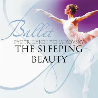 Pyotr Ilyich Tchaikovsky (The Sleeping Beauty) by St. Petersburg Radio & TV Symphony Orchestra