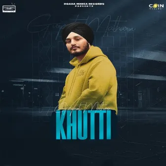 Khutti by Gurpreet Matharu