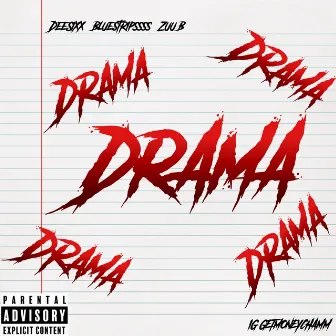 Drama by Dee6ixx