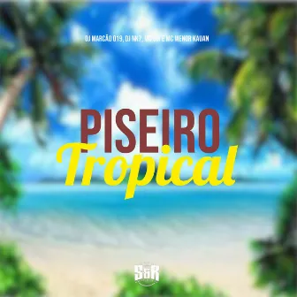 Piseiro Tropical by DjNk7 O Ninja