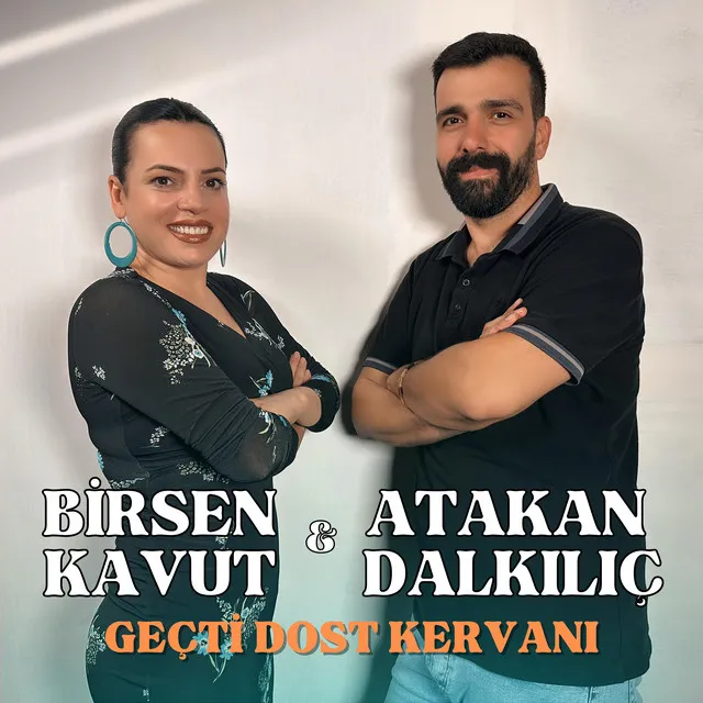 Geçti Dost Kervanı