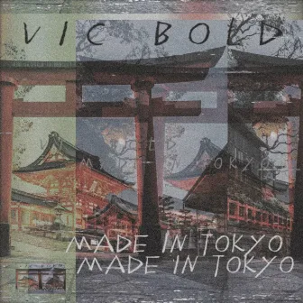 Made In Tokyo by Vic Bold