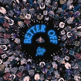 Better Off by Dréya Mac