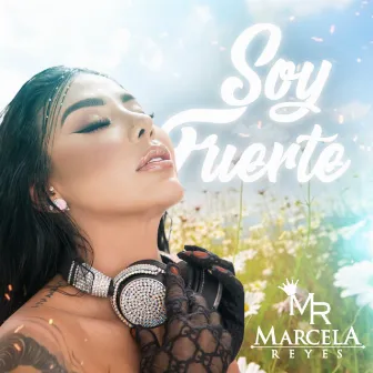 Soy Fuerte by Marcela Reyes