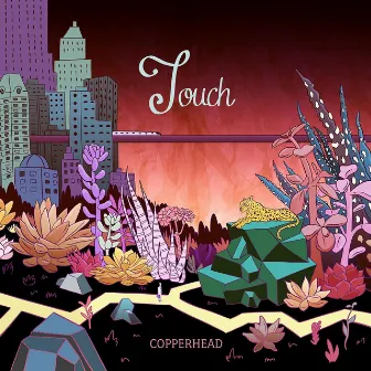 Touch by Copperhead