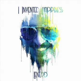 I Invented Happiness by Lenerd