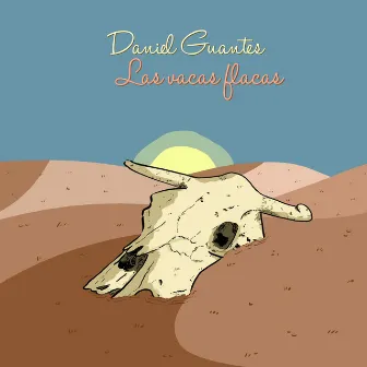 Las Vacas Flacas by Daniel Guantes