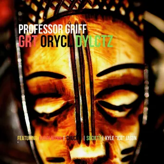 Grt Orycl Dylct by Professor Griff