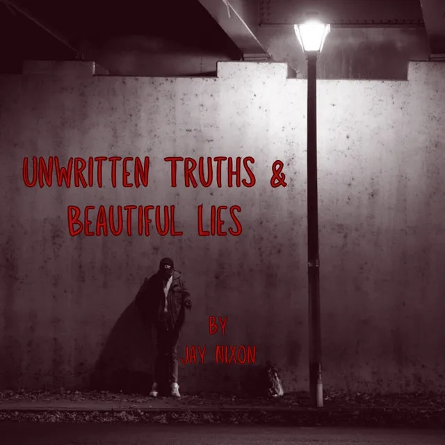 Unwritten Truths & Beautiful Lies