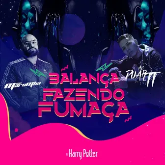 Balança Fazendo Fumaça by Dj Harry Potter