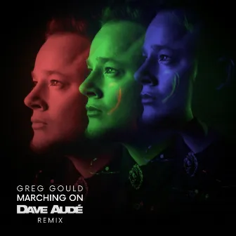 Marching On (Dave Audé Remix) by Greg Gould