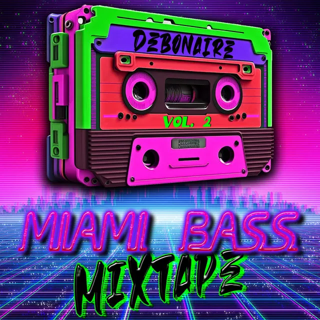 Miami Bass Mixtape, Vol. 2