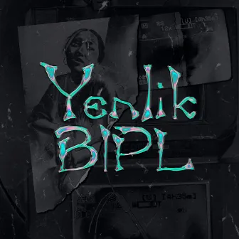 Bipl by Yenlik