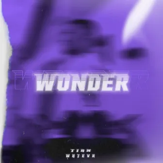 Wonder by Tian Lyang