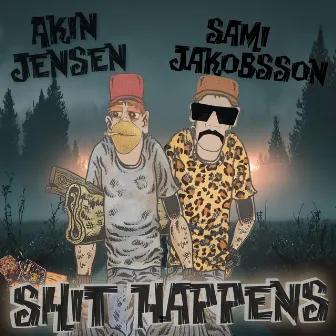 Shit Happens by Sami Jakobsson