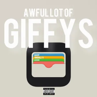 AWFUL LOT OF GIFFYS by guxpp