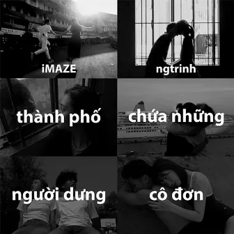 thành phố chứa những người dưng cô đơn by iMAZE