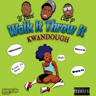 Walk It Throw It 2.0 by lil.eaarl