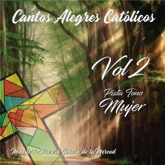 Cantos Alegres Católicos Vol. 2 Pista Tono Mujer by Ministerio Nuestra Señora De La Merced