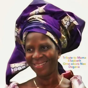 Tribute to Mama Elizabeth Omo-okoro Nee Dagana (2023 Remastered Version) by King Jerris Eleazer