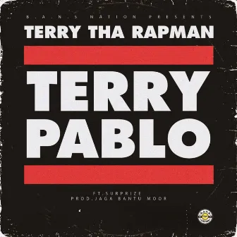 Terry Pablo by Terry tha Rapman