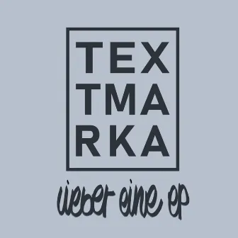 Lieber eine EP by Textmarka