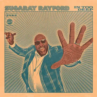 In Too Deep by Sugaray Rayford