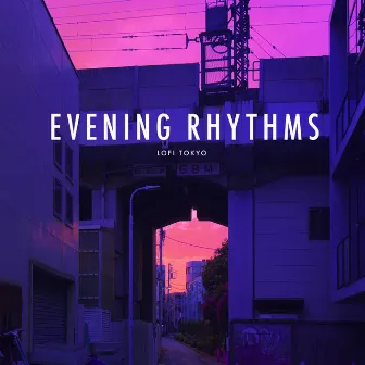 Evening Rhythms by Lofi Tokyo