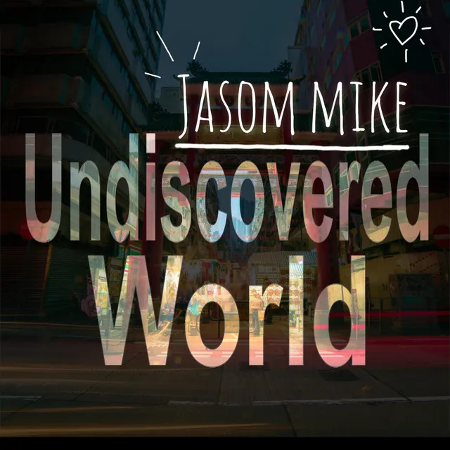 Undiscovered World