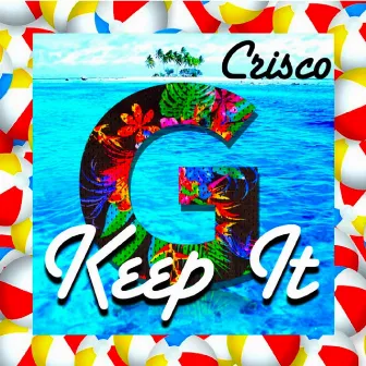 Keep It G by Crisco