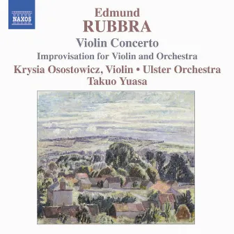 Rubbra: Violin Concerto, Op. 103 / Improvisations, Op. 89 by Krysia Osostowicz