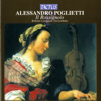 Poglietti: Il Rossignolo - Suite Sopra la Ribellione di Ungheria by Alessandro Poglietti