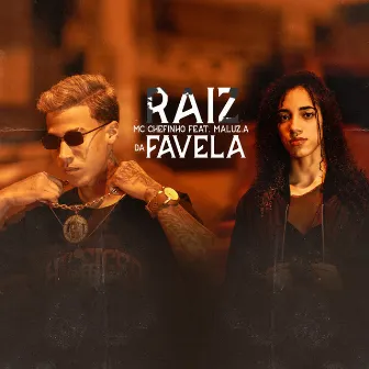 Raiz da Favela by MC Chefinho