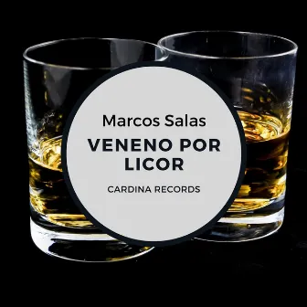 Veneno por Licor by Marcos Salas