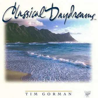 Classical Daydreams by Tim Gorman