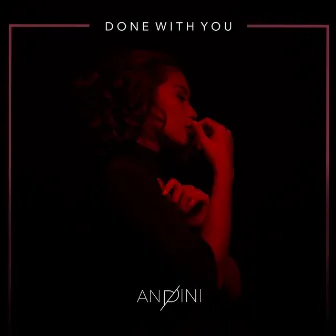 Done With You by Andini