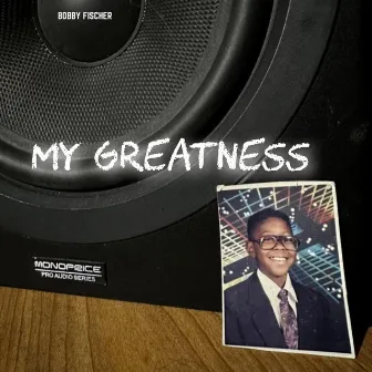 My Greatness by Unknown Artist