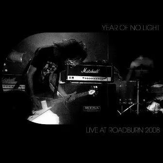 Live At Roadburn, 2008 by Year Of No Light